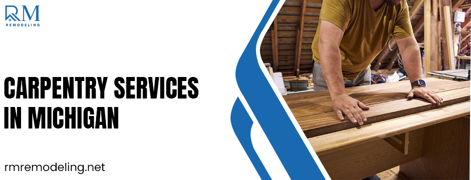 carpentry services in Michigan