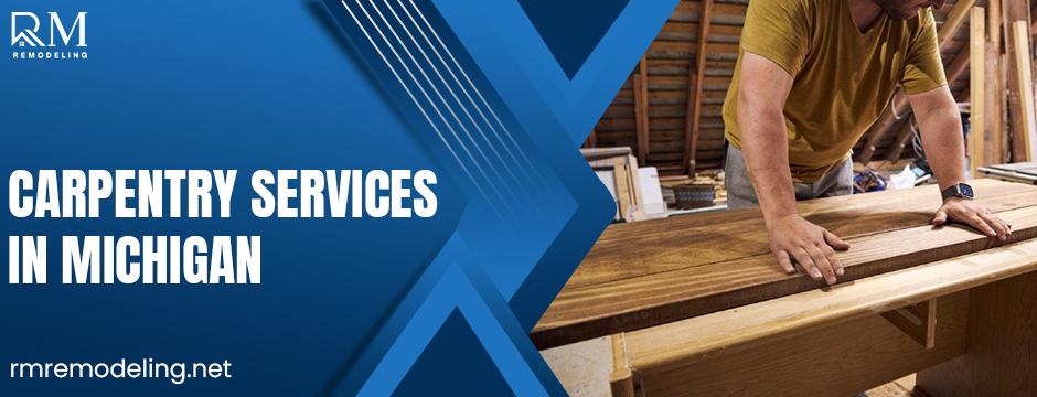 carpentry services in Michigan