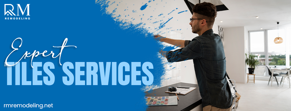 Expert Tiles Services