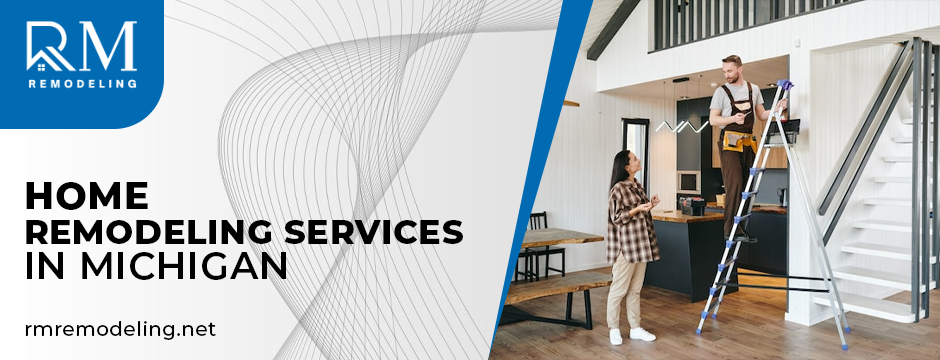 Home Remodeling Services in Michigan 
